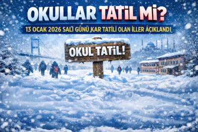 BUGÜN OKULLAR TATİL Mİ? 13 OCAK 2026 SALI GÜNÜ KAR TATİLİ OLAN İLLER AÇIKLANDI