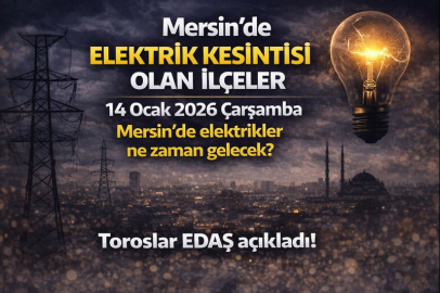Mersin'de elektrik kesintisi olan ilçeler 14 Ocak 2026 Çarşamba | Mersin'de elektrikler ne zaman gelecek? Toroslar EDAŞ açıkladı!