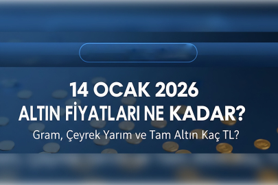 14 Ocak 2026 altın fiyatları ne kadar? Gram, çeyrek, yarım ve tam altın kaç TL?