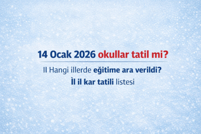14 Ocak 2026 okullar tatil mi? || Hangi illerde eğitime ara verildi? İl il kar tatili listesi