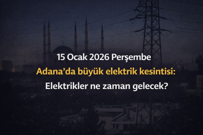 15 Ocak 2026 Perşembe Mersin karanlığa gömülecek! Mersin'de yarın birçok ilçe ve mahallede elektrik kesintisi olacak