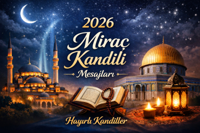 2026 resimli Miraç Kandili mesajları: En güzel, anlamlı, ayetli, hadisli ve dualı kandil sözleri