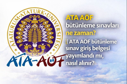 ATA AÖF bütünleme sınavları ne zaman? || ATA AÖF bütünleme sınav giriş belgesi yayımlandı mı, nasıl alınır?