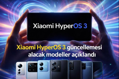 Xiaomi HyperOS 3 güncellemesi alacak modeller açıklandı