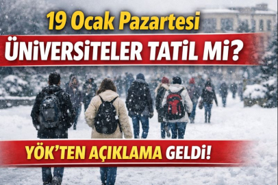 19 Ocak Pazartesi üniversiteler tatil mi? YÖK’ten açıklama geldi mi?