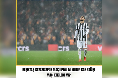 Beşiktaş-Kayserispor maçı iptal mi oldu? Kar yağışı maçı etkiledi mi?