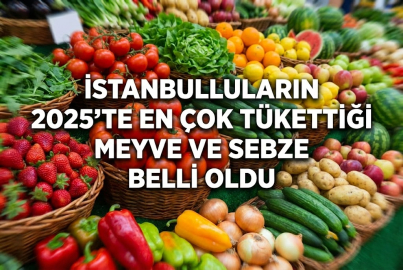 İstanbulluların 2025’te en çok tükettiği meyve ve sebze belli oldu