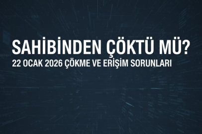 SAHİBİNDEN ÇÖKTÜ MÜ? 22 OCAK 2026 ÇÖKME VE ERİŞİM SORUNLARI
