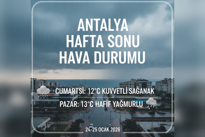 Antalya’da hafta sonu hava nasıl olacak? Kar veya kuvvetli yağış gelecek mi?