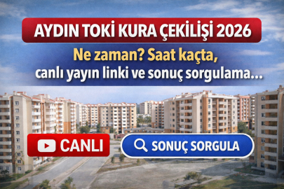 Aydın TOKİ kura çekilişi 2026 ne zaman? Saat kaçta, canlı yayın linki ve sonuç sorgulama