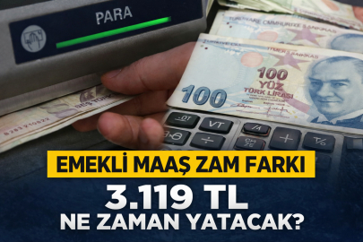 3.119 TL EMEKLİ MAAŞ ZAM FARKI NE ZAMAN YATACAK? İŞTE SON DURUM