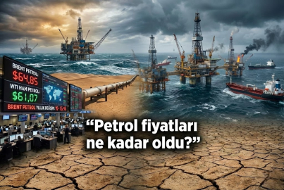 Petrol fiyatları ne kadar oldu? Brent petrol ne kadar?