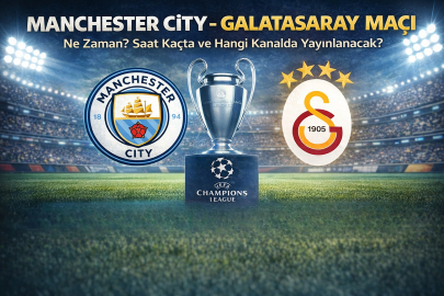 Manchester City – Galatasaray maçı ne zaman, saat kaçta, hangi kanalda?