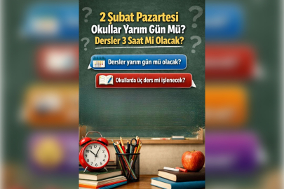 2 Şubat Pazartesi okullar 3 ders mi olacak? İlk gün yarım gün mü yapılacak?
