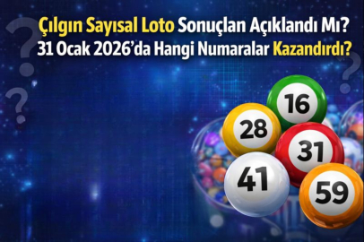 ÇILGIN SAYISAL LOTO SONUÇLARI AÇIKLANDI MI? 31 OCAK 2026’DA HANGİ NUMARALAR KAZANDIRDI?