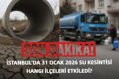 İSTANBUL 31 OCAK 2026 SU KESİNTİSİ AVCILAR VE MALTEPE’DE SULAR NE ZAMAN GELECEK?