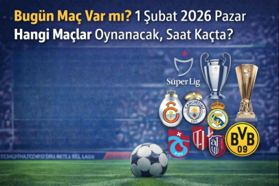 BUGÜN MAÇ VAR MI? 1 ŞUBAT 2026 PAZAR HANGİ MAÇLAR OYNANACAK, SAAT KAÇTA?