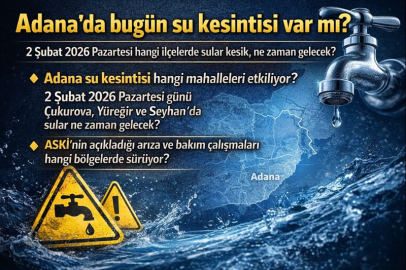 Adana’da bugün su kesintisi var mı? 2 Şubat 2026 Pazartesi hangi ilçelerde sular kesik, ne zaman gelecek?