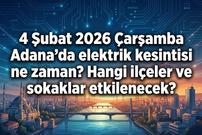 4 Şubat 2026 Çarşamba Adana’da elektrik kesintisi ne zaman? Hangi ilçeler ve sokaklar etkilenecek?