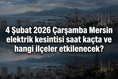 4 Şubat 2026 Çarşamba Mersin elektrik kesintisi saat kaçta ve hangi ilçeler etkilenecek?