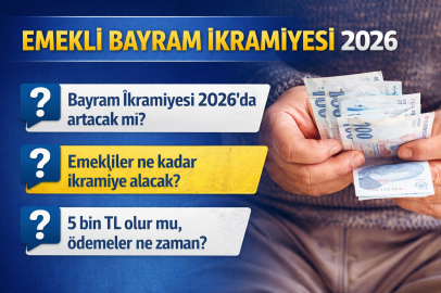 EMEKLİ BAYRAM İKRAMİYESİ 2026 NE KADAR OLACAK? SSK, BAĞKUR VE EMEKLİ SANDIĞI YENİ İKRAMİYE HESAPLAMASI