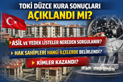 TOKİ DÜZCE KURA SONUÇLARI AÇIKLANDI MI? ASİL VE YEDEK LİSTELER NEREDEN SORGULANIR?