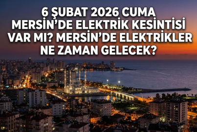 7 Şubat 2026 Cumartesi Mersin elektrik kesintisi! 7 Şubat 2026 Cumartesi Mersin'de elektrik kesintisi ne zaman bitecek, elektrikler ne zaman gelecek?