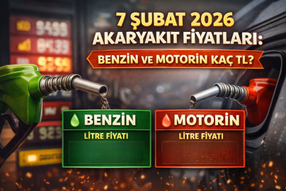7 ŞUBAT 2026 AKARYAKIT FİYATLARI NE KADAR?
