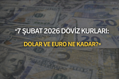 Dolar ve euro bugün ne kadar? 7 Şubat Cumartesi güncel döviz kurları ve piyasa verileri
