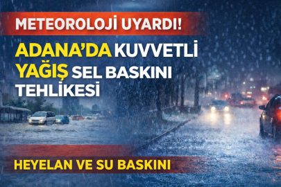Adana için alarm verildi: Kuvvetli yağış akşam saatlerinde başlıyor