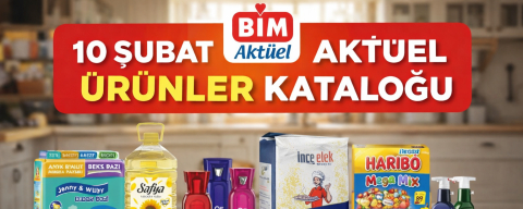 BİM AKTÜEL 10 ŞUBAT SALI KATALOĞU YAYIMLANDI: İNDİRİMLİ ÜRÜNLER RAFLARDA