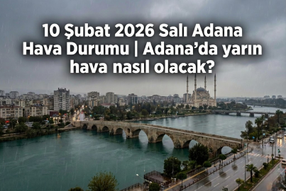 11 Şubat 2026 Çarşamba Adana Hava Durumu | Adana'da yarın hava nasıl olacak?