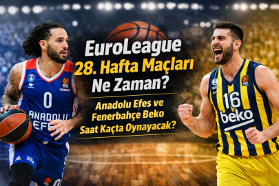 EUROLEAGUE 28. HAFTA MAÇLARI NE ZAMAN? ANADOLU EFES VE FENERBAHÇE BEKO SAAT KAÇTA OYNAYACAK?
