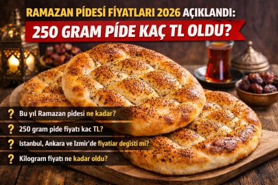 RAMAZAN PİDESİ FİYATLARI 2026 | BU YIL RAMAZAN PİDESİ NE KADAR, KAÇ TL? 250 GRAM PİDE FİYATI AÇIKLANDI!
