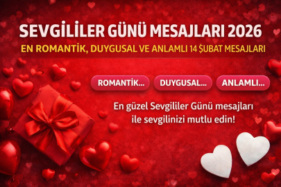 Resimli Sevgililer Günü mesajları 2026: En romantik, duygusal ve anlamlı 14 Şubat mesajları