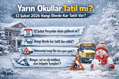YARIN OKULLAR TATİL Mİ? 12 ŞUBAT 2026 HANGİ İLLERDE KAR TATİLİ VAR?