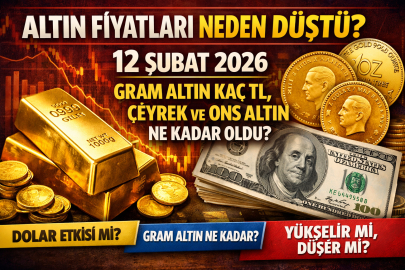 Altın fiyatları neden düştü? 12 Şubat 2026 gram altın kaç TL, çeyrek ve ons altın ne kadar oldu?