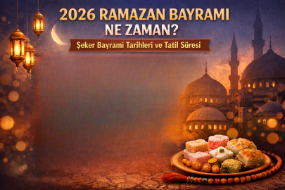 RAMAZAN BAYRAMI 2026 NE ZAMAN? BAYRAM TATİLİ KAÇ GÜN, UZAYACAK MI? İŞTE GÜN GÜN BAYRAM TARİHLERİ
