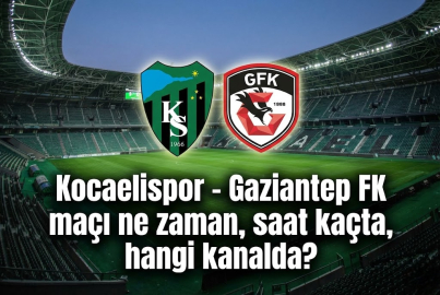 Kocaelispor Gaziantep FK maçı canlı izle: Süper Lig 22. haftasında Kocaelispor - Gaziantep FK maçı ne zaman, saat kaçta, hangi kanalda?