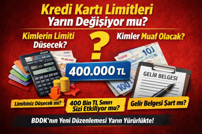 KREDİ KARTI LİMİTLERİ YARIN DEĞİŞİYOR MU? KİMLERİN LİMİTİ DÜŞECEK, KİMLER MUAF OLACAK?