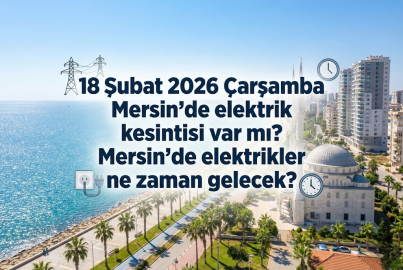 Mersin’de 18 Şubat 2026 Çarşamba günü hangi bölgelerde elektrik kesintisi yaşanacak?