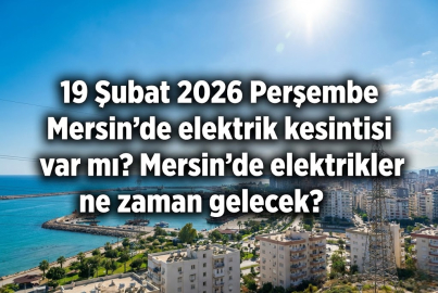 19 Şubat 2026 Perşembe Mersin'de elektrikler ne zaman, saat kaçta gelecek? 19 Şubat 2026 Mersin Toroslar EDAŞ elektrik kesintisi sorgula