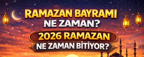Ramazan Bayramı ne zaman? 2026 Ramazan ne zaman bitiyor? İşte resmi takvime göre tarihler