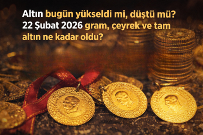Altın bugün yükseldi mi, düştü mü? 22 Şubat 2026 gram, çeyrek ve tam altın ne kadar oldu?