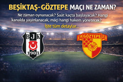 BEŞİKTAŞ–GÖZTEPE MAÇI SAAT KAÇTA, HANGİ KANALDA? MUHTEMEL 11’LER