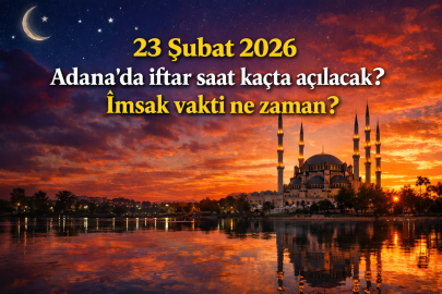 23 Şubat Pazartesi Adana iftar saat kaçta açılacak? İftar vakti ne zaman?