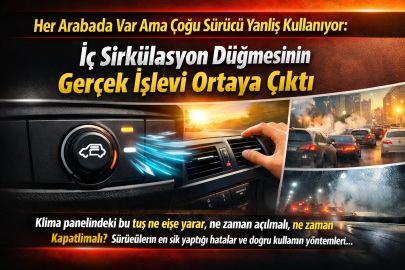 HER ARABADA VAR AMA ÇOĞU SÜRÜCÜ YANLIŞ KULLANIYOR: İÇ SİRKÜLASYON DÜĞMESİNİN GERÇEK İŞLEVİ ORTAYA ÇIKTI