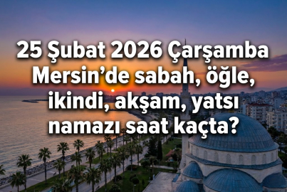 25 Şubat 2026 Çarşamba Mersin iftar vakti ve sahur saatleri belli oldu! 25 Şubat 2026 Mersin'de sahur ve iftar saati kaçta?