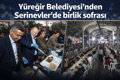 Yüreğir Belediyesi'nden Serinevler'de birlik ve beraberlik iftarı