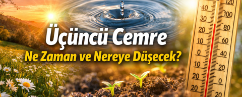 İkinci cemre suya düştü: Üçüncü cemre ne zaman, nereye düşecek? Havalar ne zaman ısınacak?